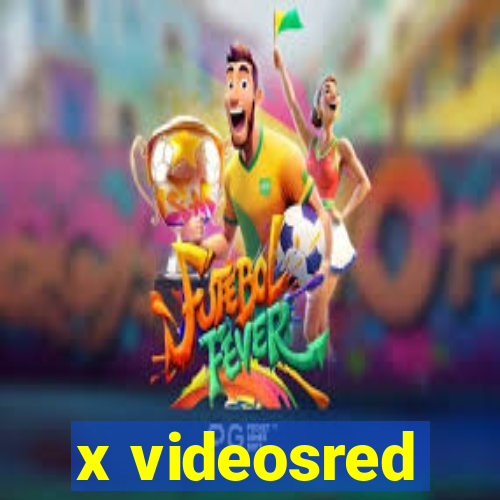 x videosred